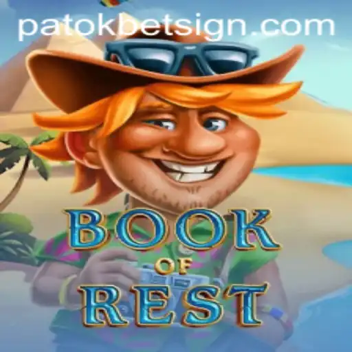 Unveiling the Mysteries of BookofRest: An In-depth Guide to the Game and the Patokbet Phenomenon