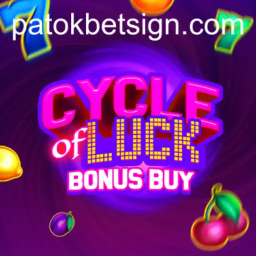 Explore the Exciting World of CycleofLuckBonusBuy Amidst the Buzz of Patokbet